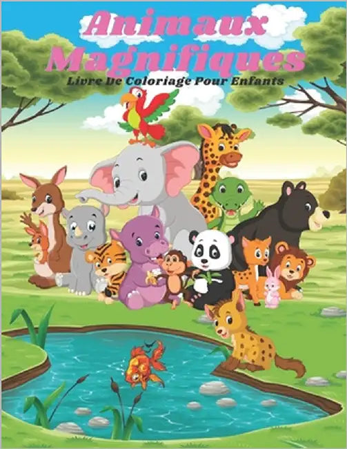 Animaux magnifiques - Livre De Coloriage Pour Enfants by Azema, Ana