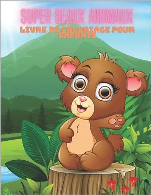 SUPER BEAUX ANIMAUX - Livre De Coloriage Pour Enfants by Azema, Ana