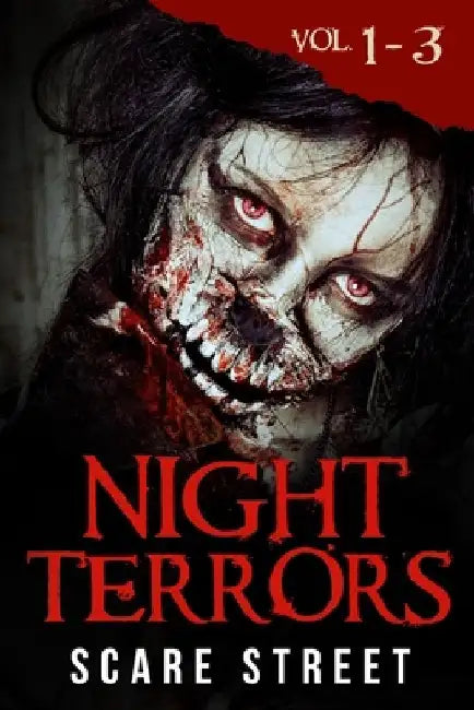 Night Terrors Volumes 1 - 3: Short Horror Stories Anthology by Scare Street