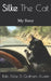 Silke The Cat: My Story by Graham Austin
