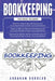 Bookkeeping: 3 in 1 - Beginners Guide + Simple Methods + Advanced and Effective Methods of Bookkeeping and Accounting Principles by Abraham Douglas
