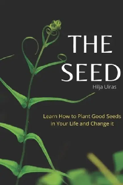 The Seed by Hilja Uiras