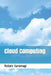 Cloud Computing by Robert Karamagi