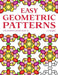Easy Geometric Patterns Colouring Book (Volume 1): 50 Fun and Relaxing Repeating Pattern Designs by Knight