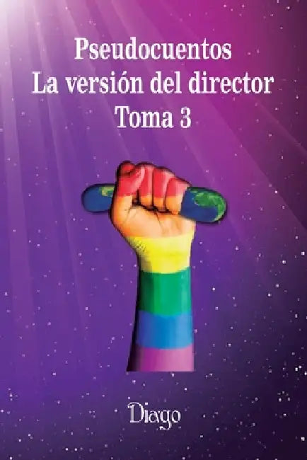 Pseudocuentos: La versión del director. Toma 3 by Diago 