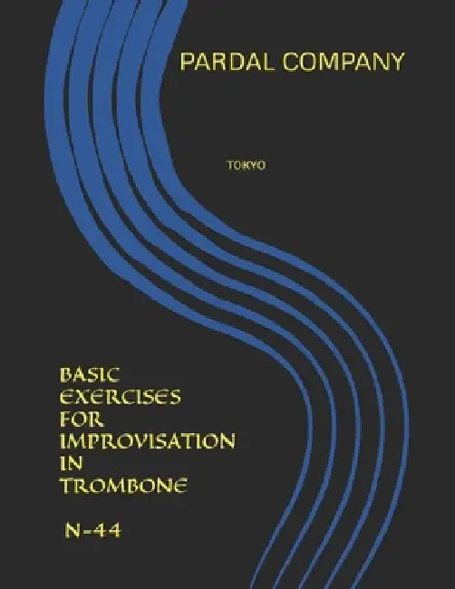 Basic Exercices for Improvisation in Trombone N-44: Tokyo by Jose Pardal