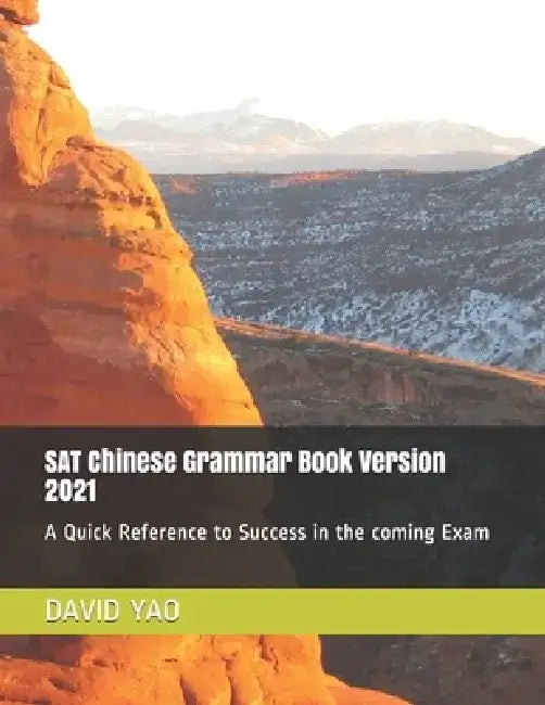 SAT Chinese Grammar Book Version 2021: A Quick Reference to Success in the coming Exam by David Yao