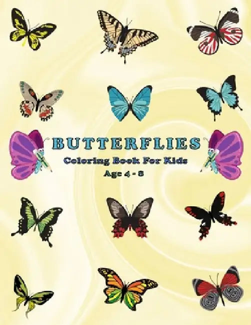 Butterflies coloring book for Kids Ages 4-8: Filled With More Than 50 Various Cute And Adorable Coloring Designs + Fun Facts For Kids To Read About Bu by Mouf Art Edition
