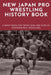 New Japan Pro Wrestling History Book: A Must-Read For Those Who Are Fans Of Professional Wrestling: Professional Wrestling Book by Beau Siders