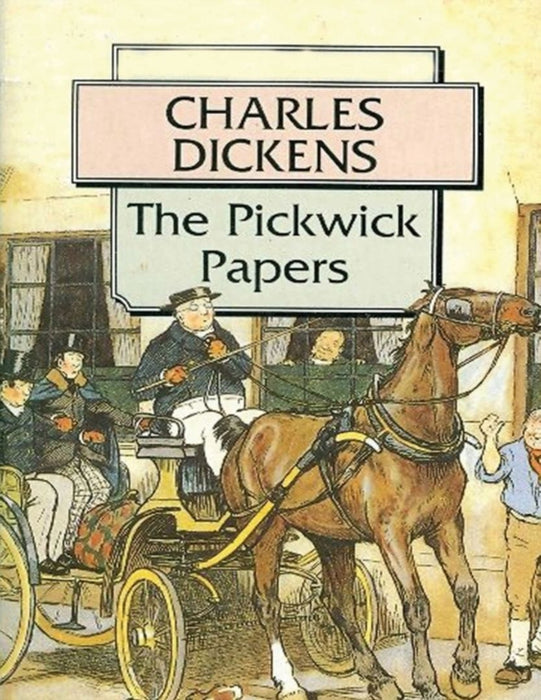 The Pickwick Papers (Annotated) by Dickens, Charles