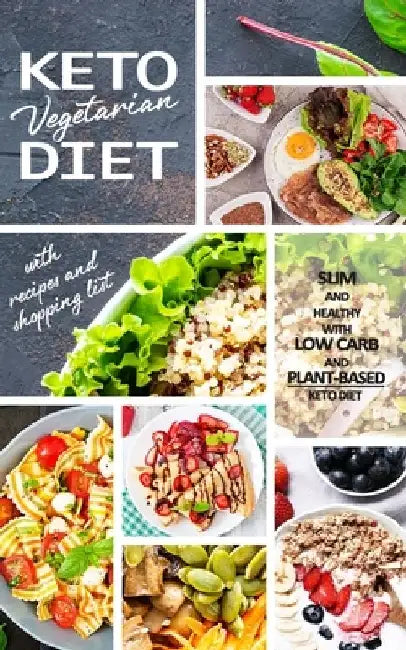 Keto Vegetarian Diet: Low Carb Recipes, Meal Plans and Explanations for Beginners to Lose Weight Quickly and Burn Fat With the Plant-Based Keto Diet by Anna Parker