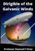 Dirigible of the Galvanic Winds: Continuing Tales from the Black Hart by Stanwell P. Briar