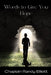 Words to Give You Hope by Randy Elliott