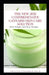 The New 2021 Comprehensive Cannabis Skin Care Solution: With Simple And Easy Recipes by Philips Coleman Ph. D.