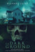 On Dark Ground: Investigating the Haunted Monroe House by Richard Estep