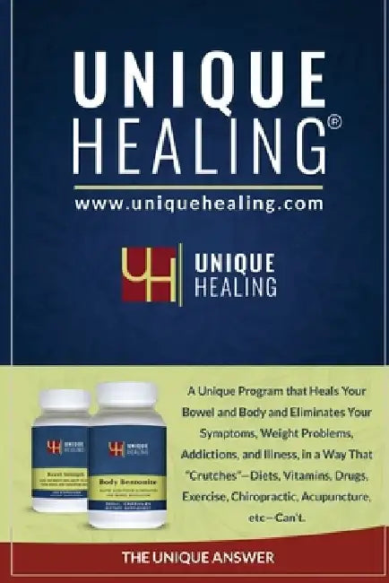 Unique Healing: A Unique Program That Heals Your Bowel And Body by Easten Jack Pessin