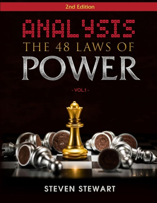 Analysis The 48 Laws of Power: An Analysis & The Secret Methods to getting What You want with Real by Steven, Stewart