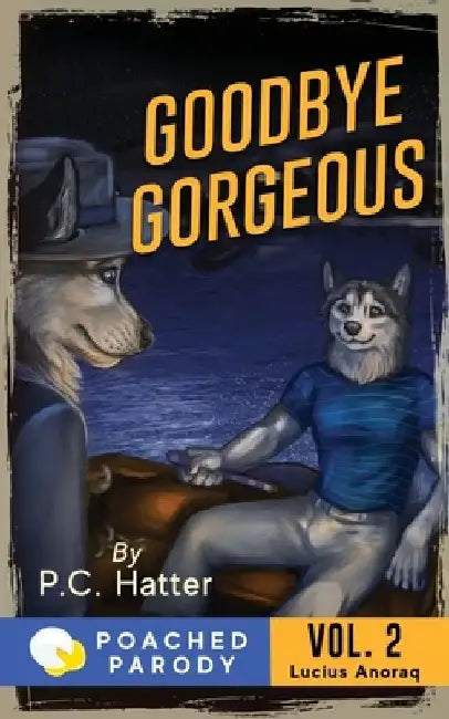 Goodbye Gorgeous: Poached Parody by Stacy Bender