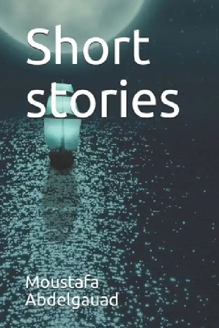 Short stories by Moustafa Abdelgauad