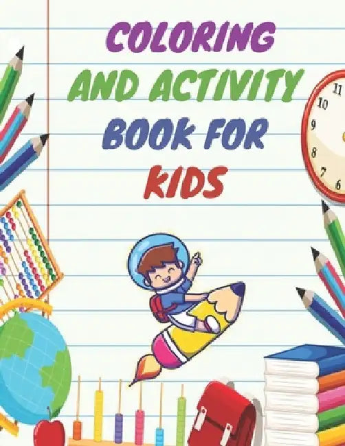 Coloring And Activity Book For Kids: Coloring and Activity for Kids 4-8 or Toddlers - I Spy, Animal Coloring, Labyrinthes, Addition et ... Et S'amause by Activity Planet