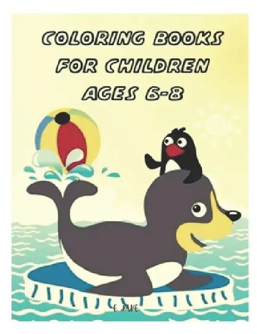 coloring books for children ages 6-8: 50 great animal coloring picture collections. by Jake Edition