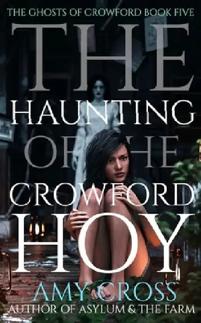 The Haunting of the Crowford Hoy by Amy Cross