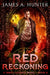 Red Reckoning by James Hunter