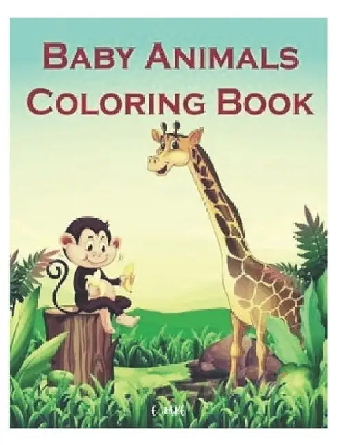 baby animals coloring book: 50 great animal coloring picture collections. by Jake Edition