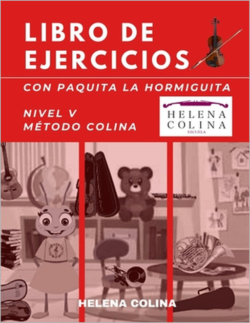 Libro de ejercicios con Paquita la Hormiguita: Nivel V Método Colina by Helena Colina