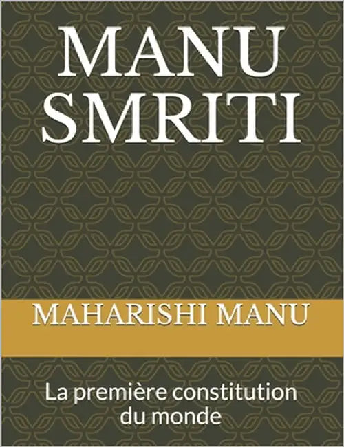 Manu Smriti: La première constitution du monde by Kumar, Mohan