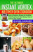 The Ultimate Instant Vortex Air Fryer Oven Cookbook: Easy & Delicious Recipes for Healthier Fried Favorites to Save Money, Time & Improve Your Health! by Stacy Earls
