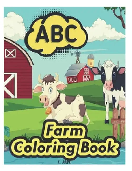 ABC farm coloring book: 50 great animal coloring picture collections. by Jake Edition