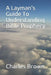 A Layman's Guide To Understanding Bible Prophecy by Charles J. Brown