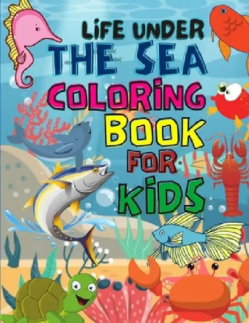 Life Under The Sea Coloring Book For Kids: Best Ocean Coloring Book Kids by Rr Publications