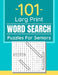 101 Large Print Word Search Puzzles For Seniors: Word Search Puzzle Book For Seniors And Adults And All Other Puzzle Fans by Funafter Books