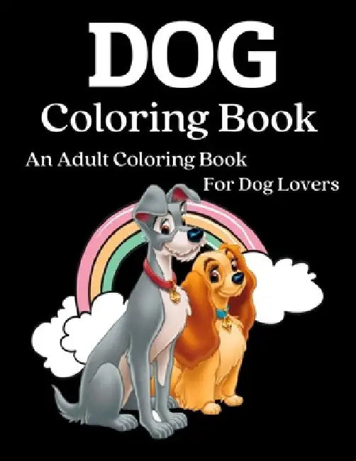 Dog Coloring Book: An Adult Coloring Book for Dog Lovers (Animal Coloring Books) by Trendy Coloring