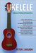 Ukelele para principiantes: 3 Libros en 1: la guía para principiantes para aprender los dominios del ukelele + leer música y reproducir canciones by F. Sheldon, Peter