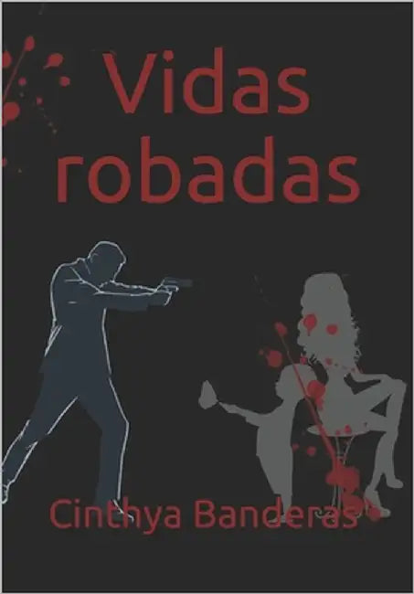 Vidas robadas by Banderas, Cinthya