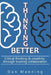 Thinking Better: Critical Thinking & Creativity Through Trusting Collaboration by Dan Manning