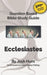 Question-based Bible Study Guide - Ecclesiastes: Good Questions Have Groups Talking by Josh Hunt