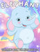 Elephant Coloring Book for Kids Ages 2-4: Fun, Cute and Unique Coloring Pages for Girls and Boys with Beautiful Elephant Designs by Mezzo Zentangle Designs