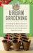 Urban Gardening: Everything You Need to become a Self Sufficient Urban Gardener and Flourish your own City Apartment Vegetable Garden by Peter Greenfield