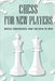 Chess For New Players: Rules, Strategies, And Tactics To Win: Books On Chess For Beginners by Alfonzo Labossiere