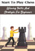 Start To Play Chess: Winning Tactics And Strategies For Beginners: Chess Tips For Beginners by Mae While