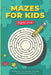 Mazes For Kids Ages 4-8: Workbook for Games, Puzzles, and Problem -Solving: Super Fun Brain Stimulating Challenging Activity Book For Preschool by Green Matrix
