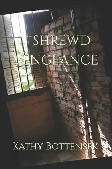 Shrewd Vengeance by Kathy Bottensek