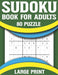 Sudoku Book For Adults: Test Your Brain By Solving-Exciting Sudoku Puzzle Book for Adults Seniors W by Publishing, Nitat Rahlit