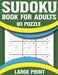 Sudoku Book For Adults: Test Your Brain By Solving-Exciting Sudoku Puzzle Book for Adults Seniors W by Publishing, Nitat Rahlit
