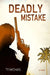 Deadly Mistake by Ty Michael