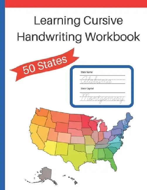 Learning Cursive Handwriting Workbook: Cursive Handwriting Workbook: Learn about the 50 States while Learning Cursive Writing by Honey Pot Press
